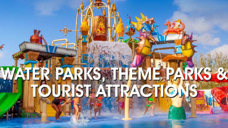 Parcs aquatiques, parcs à thèmes et attractions touristiques