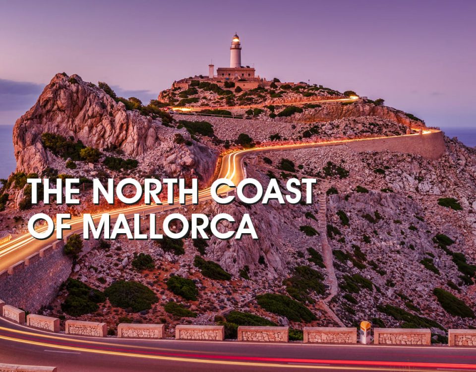 An indescribable dream landscape - The north coast of Mallorca