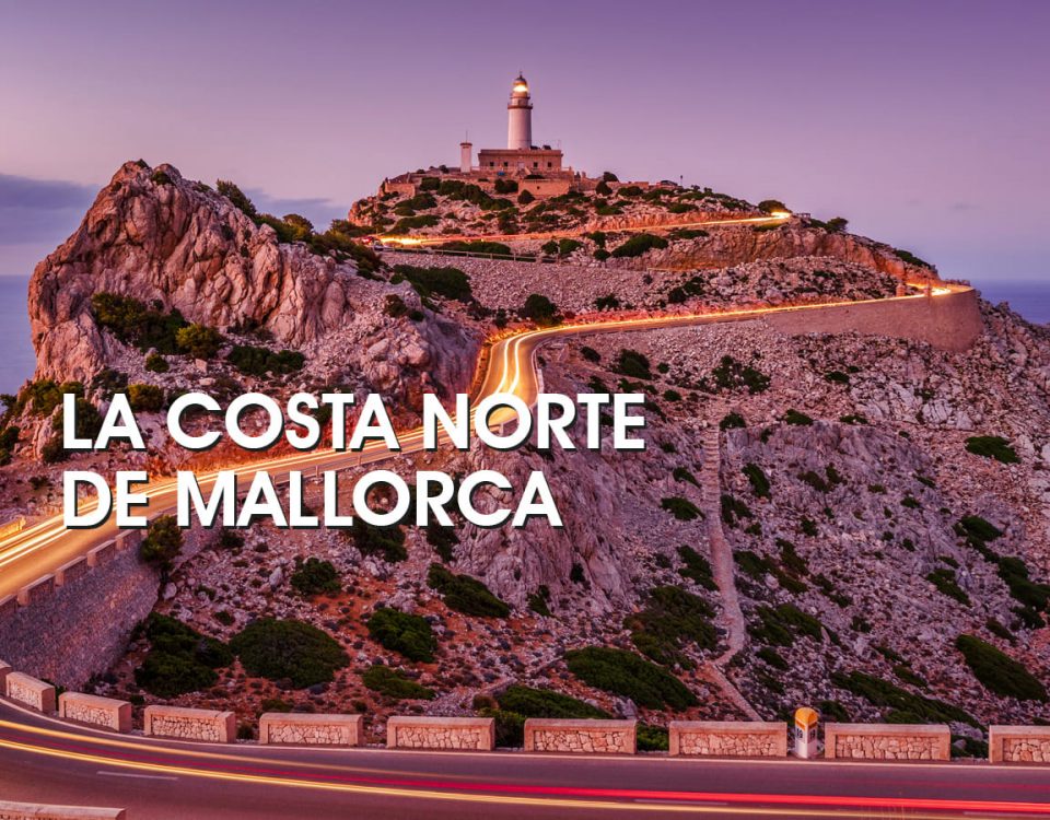 Un indescriptible paisaje de ensueño - La costa norte de Mallorca