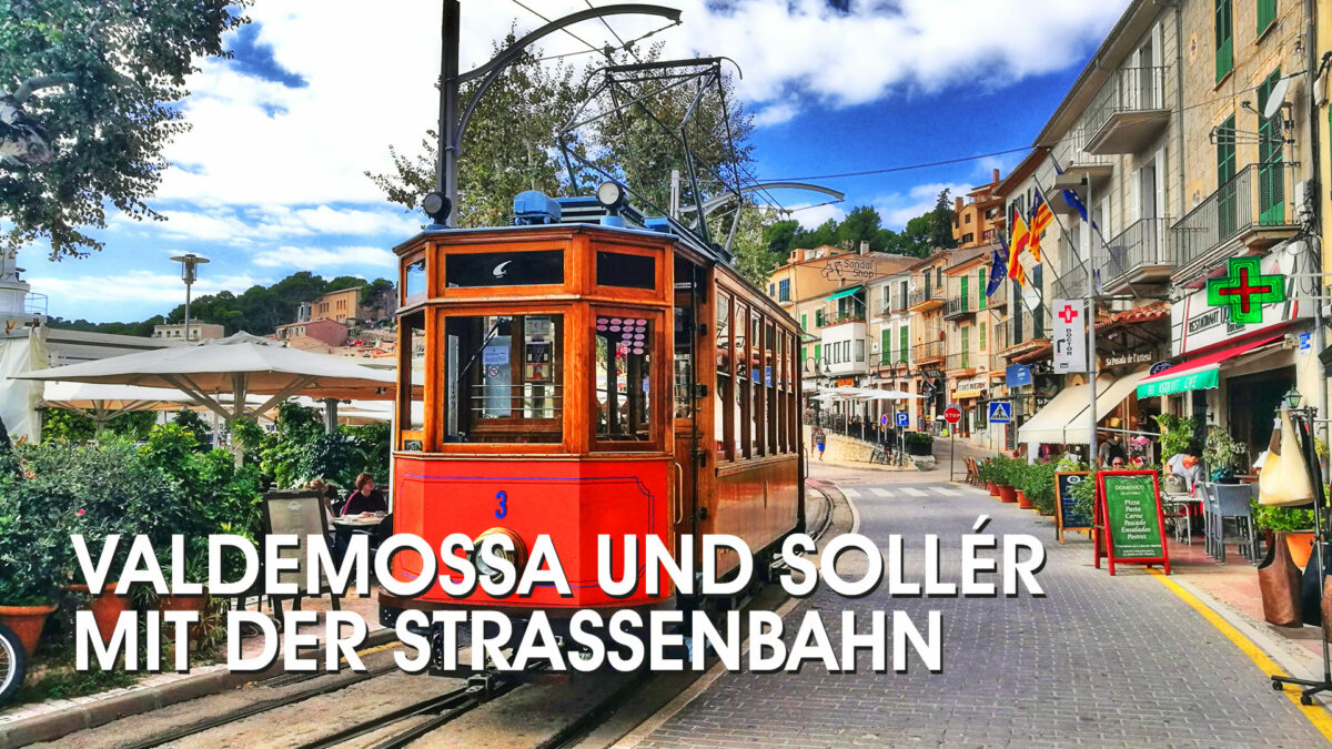 Serra de Tramuntana: Valldemossa und Sóller mit der Straßenbahn