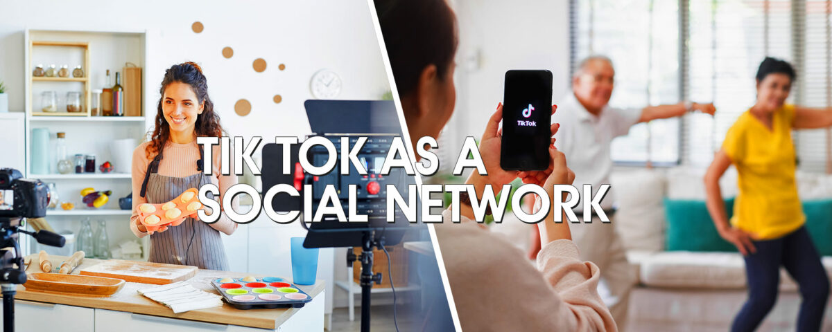 TIK TOK as a social network